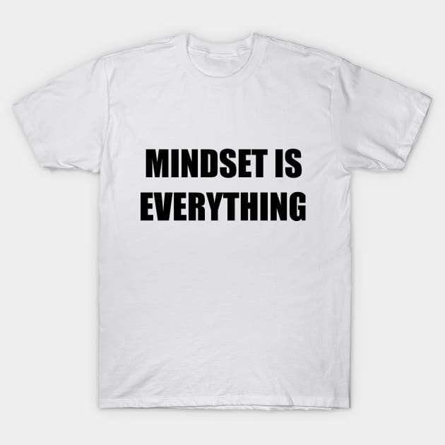 Mindset Quote Simple Typography T-Shirt by Biophilia